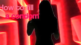 How To Fill A Condom